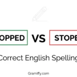 stoped or stopped
