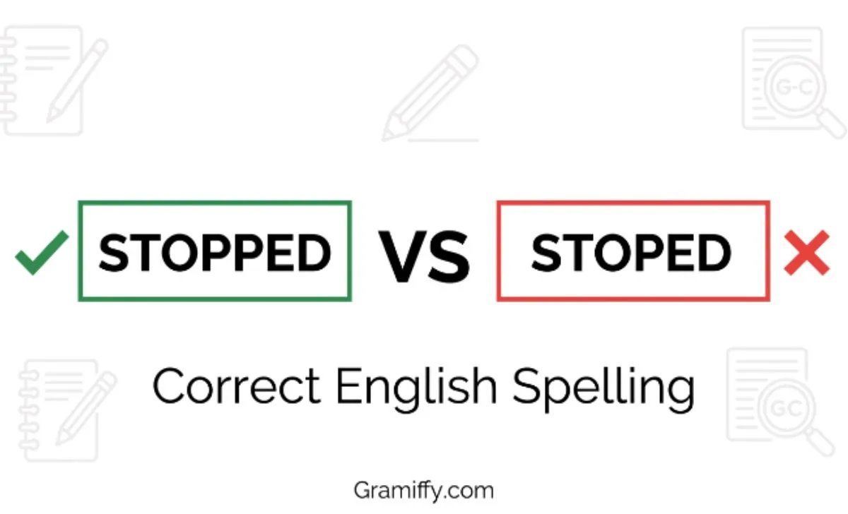 stoped or stopped