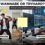 wannabe or tryhard
