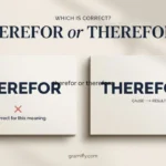 therefor or therefore